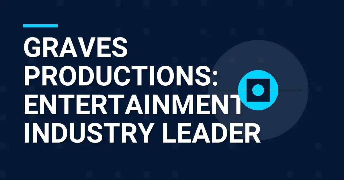 Graves Productions: Entertainment Industry Leader